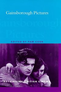 Gainsborough Pictures (Rethinking British Cinema S.) Hardcover â€“ 1 January 1997