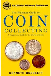 Whitman's Guide to Coin Collecting: A Beginner's Guide to the World of Coins