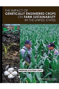The Impact of Genetically Engineered Crops on Farm Sustainability in the United States