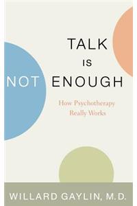 Talk Is Not Enough
