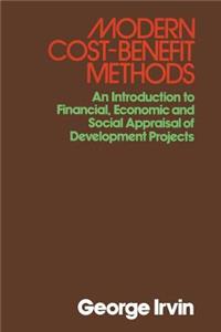 Modern Cost-Benefit Methods: An Introduction to Financial, Economic and Social Appraisal of Development Projects