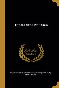 Hinter den Coulissen