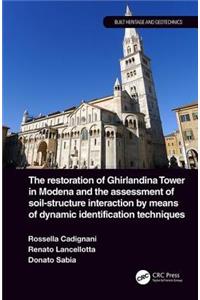 Restoration of Ghirlandina Tower in Modena and the Assessment of Soil-Structure Interaction by Means of Dynamic Identification Techniques