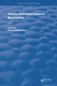Cellular Antioxidant Defense Mechanisms