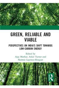 Green, Reliable and Viable: Perspectives on India's Shift Towards Low-Carbon Energy