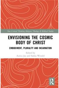 Envisioning the Cosmic Body of Christ