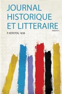 Journal Historique Et Litteraire