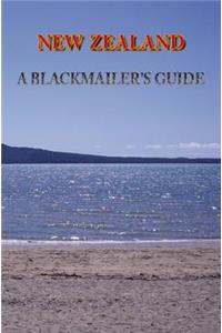 New Zealand - A Blackmailer's Guide