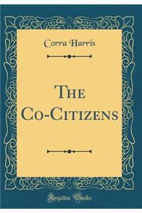 The Co-Citizens (Classic Reprint)