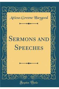 Sermons and Speeches (Classic Reprint)