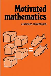 Motivated Mathematics