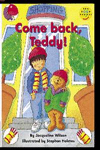 Longman Book Project: Fiction: Band 1: Teddy Books Cluster: Come Back, Teddy!
