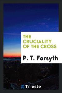 The Cruciality of the Cross