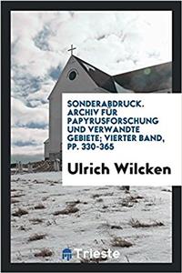 SONDERABDRUCK.  ARCHIV F R PAPYRUSFORSCH