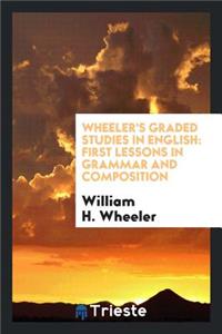 Wheeler's Graded Studies in English