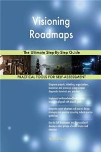 Visioning Roadmaps The Ultimate Step-By-Step Guide