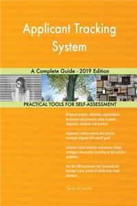 Applicant Tracking System A Complete Guide - 2019 Edition