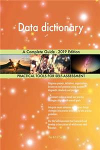 Data dictionary A Complete Guide - 2019 Edition