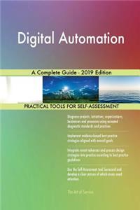 Digital Automation A Complete Guide - 2019 Edition