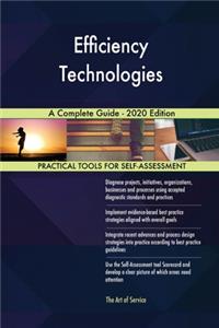 Efficiency Technologies A Complete Guide - 2020 Edition