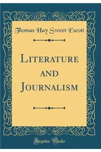 Literature and Journalism (Classic Reprint)