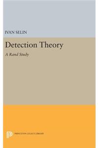 Detection Theory: (A Rand Study)