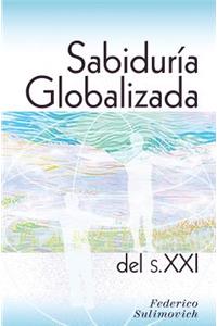 Sabiduría globalizada del siglo XXI