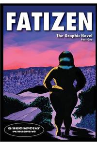 Fatizen: The Graphic Novel, Part I