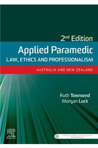 Applied Paramedic Law, Ethics and Professionalism, Second Edition