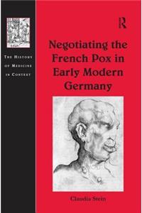 Negotiating the French Pox in Early Modern Germany