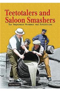 Teetotalers and Saloon Smashers
