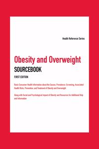 Obesity and Overweight Sourcebook