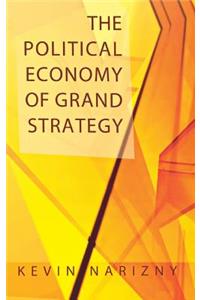Political Economy of Grand Strategy