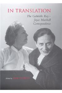 In Translation: The Gabrielle Roy-Joyce Marshall Correspondence