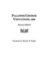 Palatine Church Visitations, 1609 . . . Deanery of Kusel
