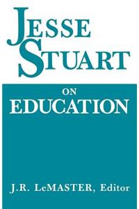 Jesse Stuart on Education