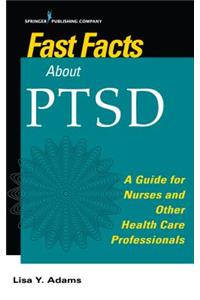 Fast Facts about PTSD