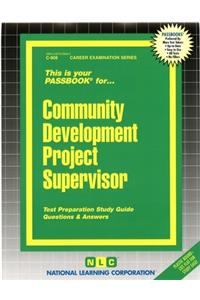 Community Development Project Supervisor: Passbooks Study Guide