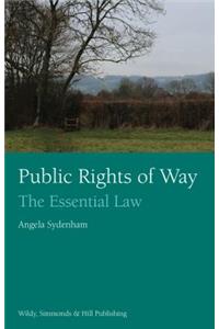 Public Rights of Way: The Essential Law