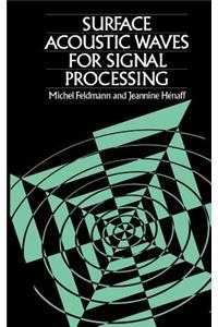 Surface Acoustic Waves for Signal Processing