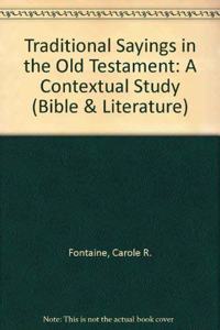 Traditional Sayings in the Old Testament: A Contextual Study (Bible & Literature)