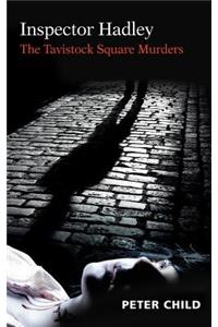 Inspector Hadley, the Tavistock Square Murders