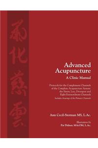 Advanced Acupuncture, A Clinic Manual