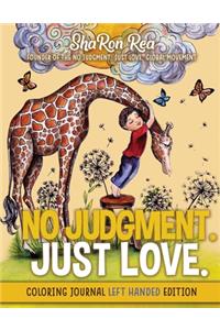 No Judgement. Just Love.