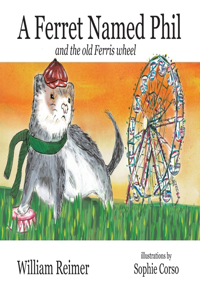 Ferret Named Phil and the Old Ferris Wheel
