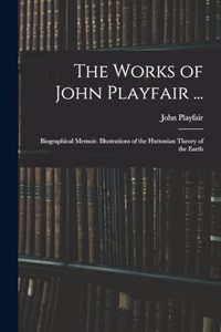Works of John Playfair ...