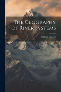 Geography of River Systems