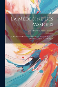 La Médecine Des Passions