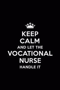 Keep Calm and Let the Vocational Nurse Handle It