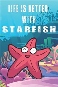 Life Is Better With Starfish